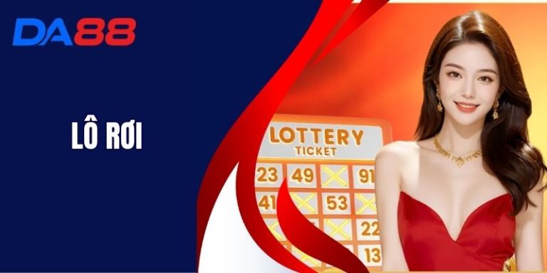 Lô Rơi - Bật Mí Mẹo Chốt Số Hiệu Quả Tại DA88