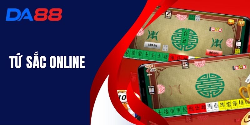 Tứ Sắc Online - Bí Kíp Thành Bá Chủ Chơi Bài Tại DA88